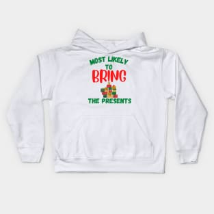 Most Likely To Bring The Presents Kids Hoodie